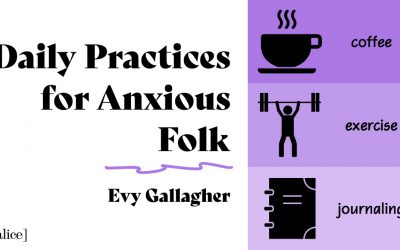 Daily Practices for Anxious Folks