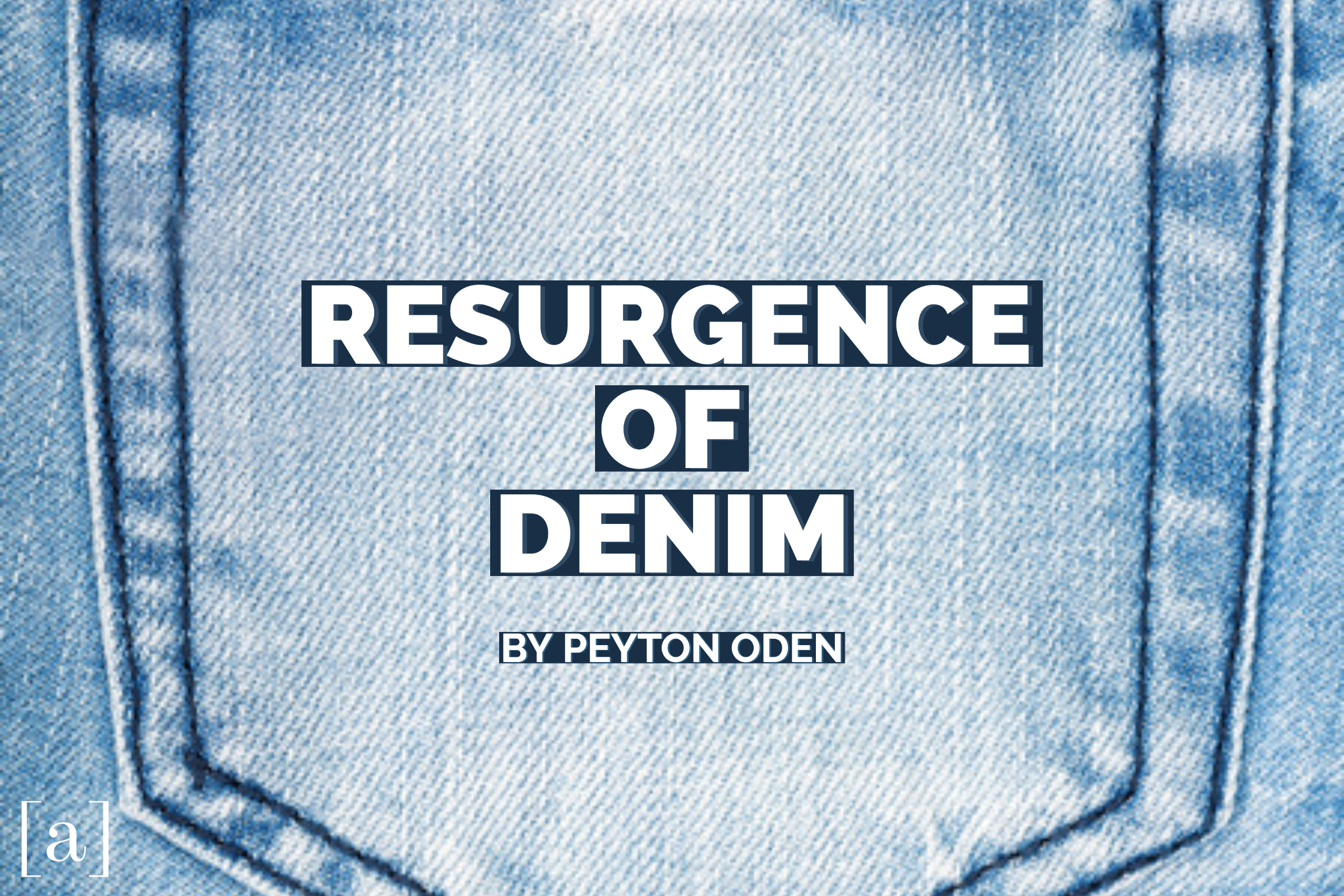 The Resurgence of Denim