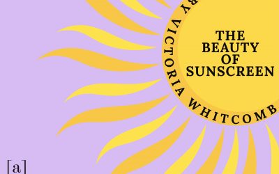 The Beauty of Sunscreen