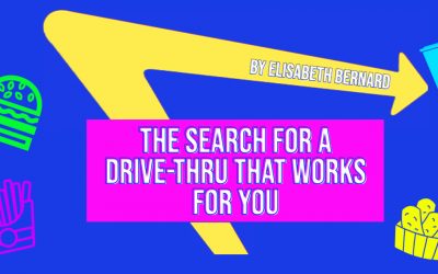 The Search for a Drive-thru That Works for You