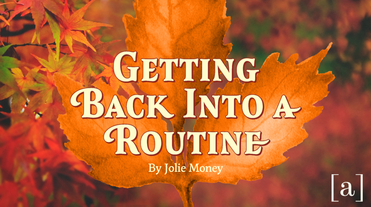 Getting Back Into Class Routine