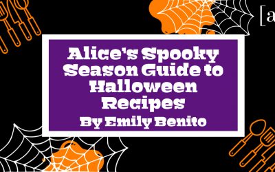 Alice’s Spooky Season Guide to Halloween Recipes