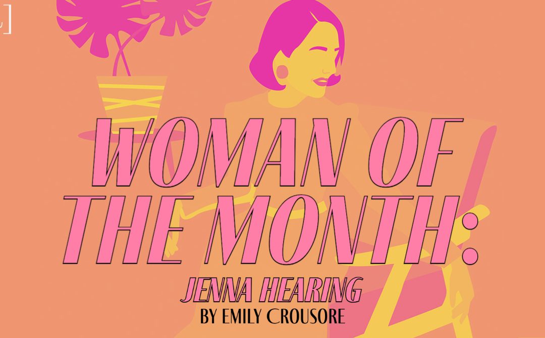 Woman of the Month: Jenna Hearing