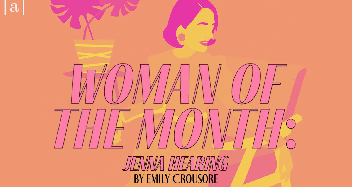 Woman of the Month: Jenna Hearing 
