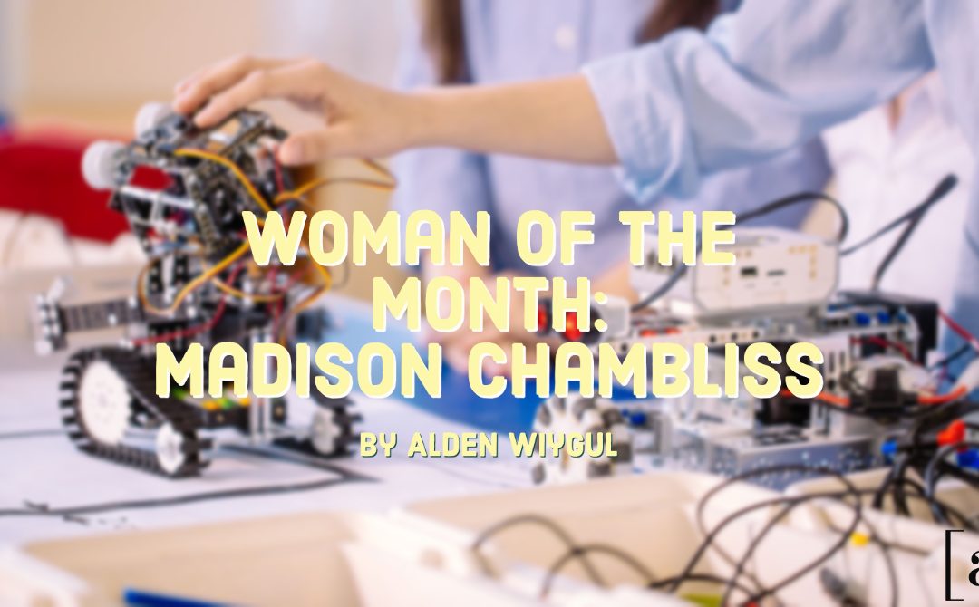 Woman of the Month: Madison Chambliss