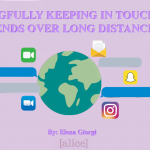 Meaningfully Keeping in Touch with Friends over Long Distances