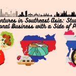 Adventures in Southeast Asia: Studying International Business with a Side of Pad Thai