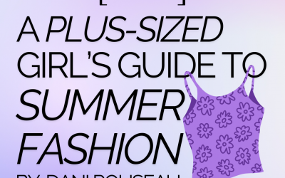 A Plus-Sized Girl’s Guide to Summer Clothing