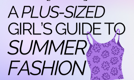 A Plus-Sized Girl’s Guide to Summer Clothing