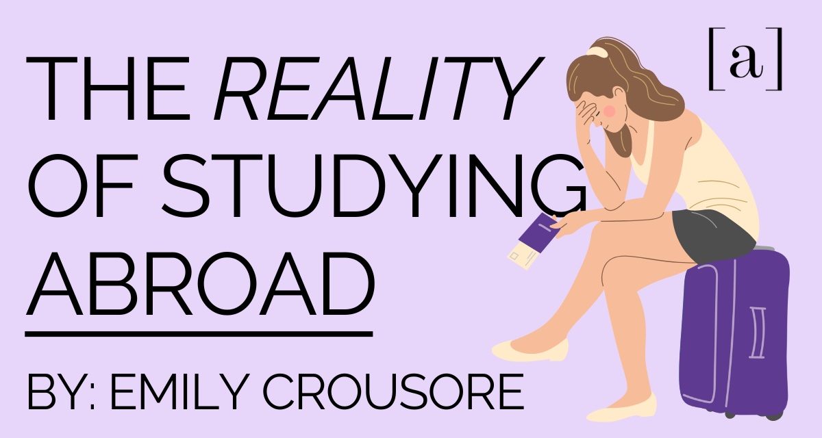 The Reality of Studying Abroad