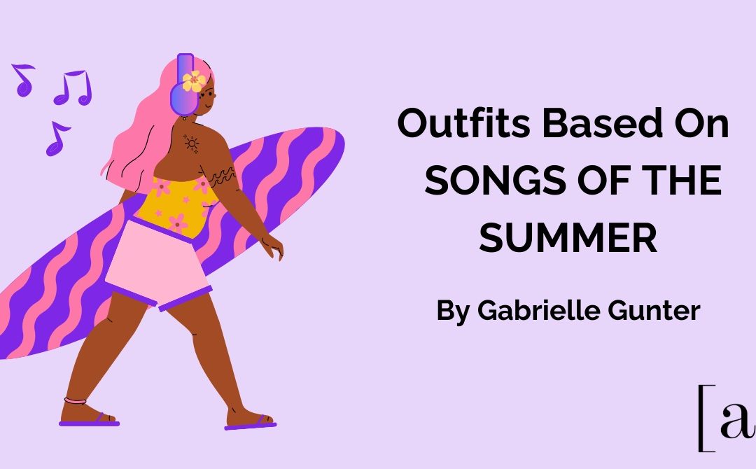 Outfits Based on the Songs of the Summer