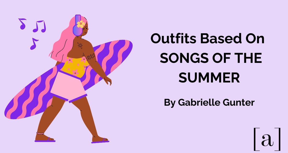 Outfits Based on the Songs of the Summer