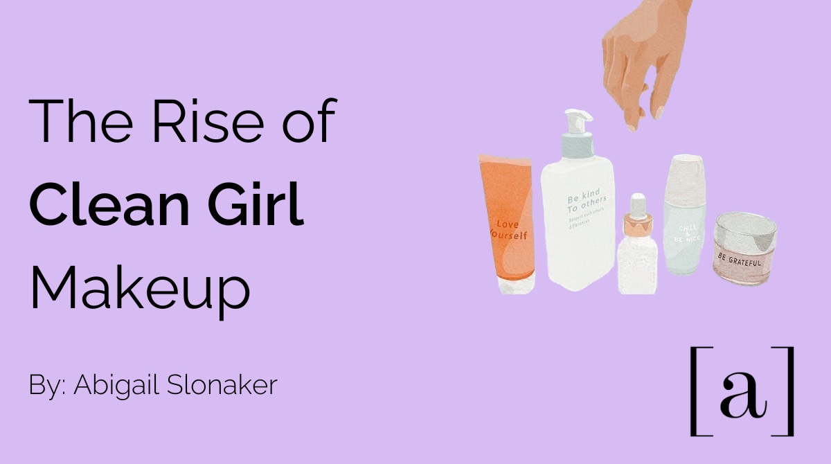 The Rise of Clean Girl Makeup