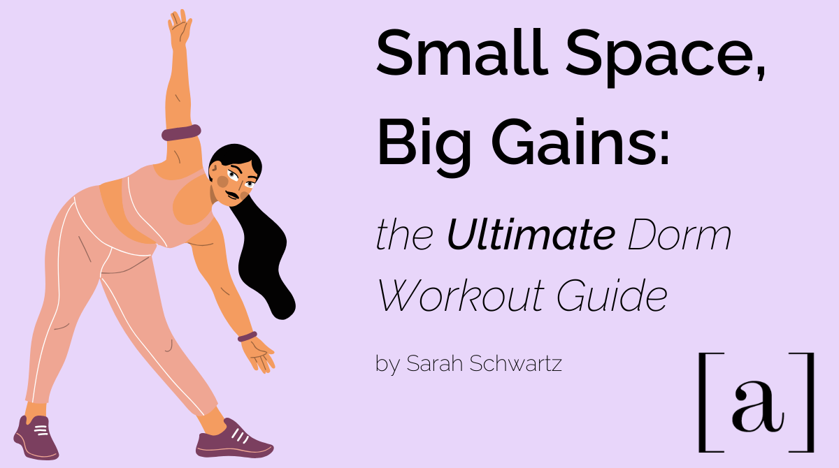 Small Space, Big Gains: The Ultimate Dorm Workout Guide